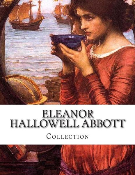 Cover for Eleanor Hallowell Abbott · Eleanor Hallowell Abbott, Collection (Paperback Book) (2014)