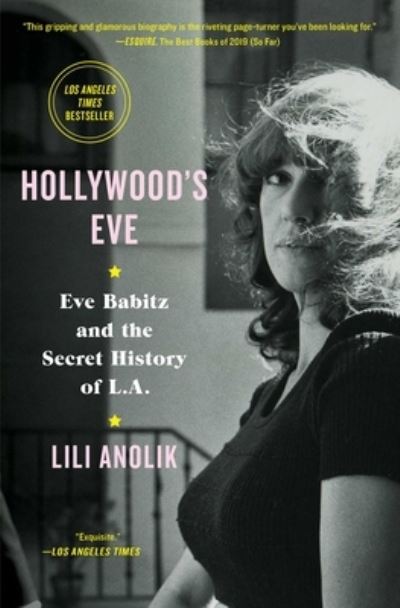 Cover for Lili Anolik · Hollywood's Eve (Bok) (2019)