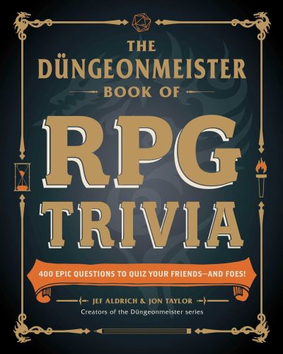 Jef Aldrich · The Dungeonmeister Book of RPG Trivia: 400+ Epic Questions to Quiz Your Friends—and Foes! - Dungeonmeister Series (Paperback Book) (2024)