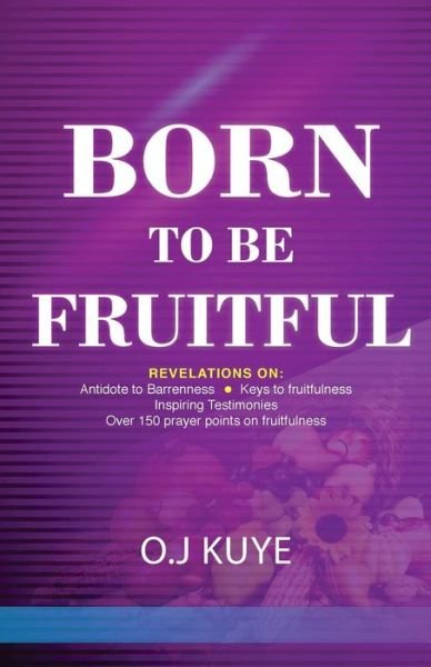 Cover for Oj Kuye · Born to Be Fruitful (Pocketbok) (2015)