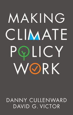 Cover for Danny Cullenward · Making Climate Policy Work (Paperback Book) (2020)