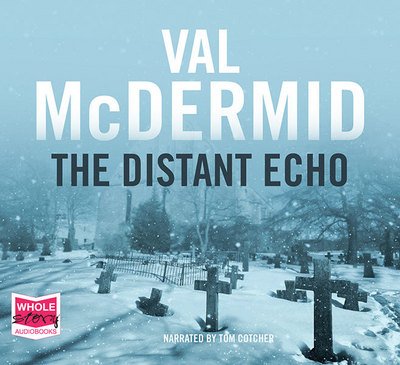 Cover for Val McDermid · The Distant Echo - Karen Pirie (Lydbog (CD)) [Unabridged edition] (2015)