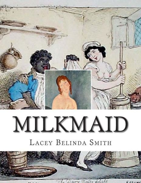 Cover for Lacey Belinda Smith · Milkmaid (Paperback Book) (2015)