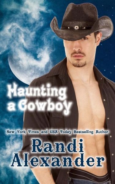 Cover for Randi Alexander · Haunting a Cowboy (Paperback Book) (2015)