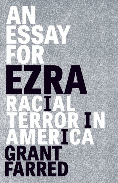 Cover for Grant Farred · An Essay for Ezra: Racial Terror in America - Thinking Theory (Taschenbuch) (2021)