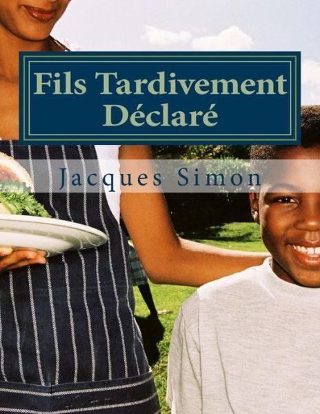 Cover for Jacques Simon · Fils Tardivement Déclaré (Paperback Book) (2015)