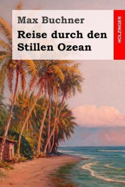 Cover for Max Buchner · Reise durch den Stillen Ozean (Paperback Book) (2016)