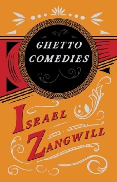 Cover for Israel Zangwill · Ghetto Comedies (Pocketbok) (2020)