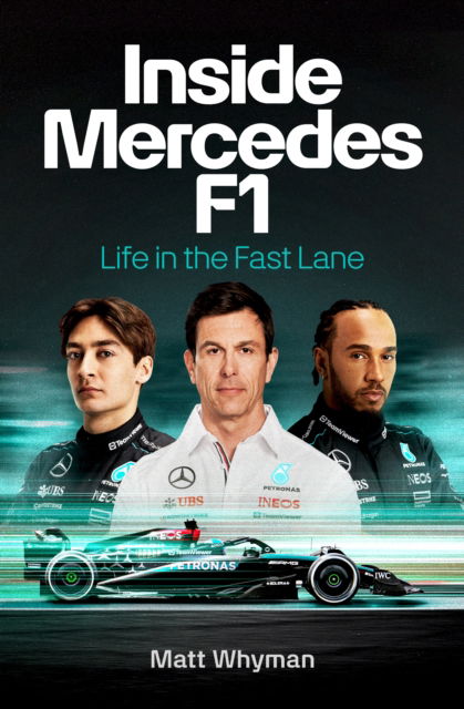 Cover for Matt Whyman · Inside Mercedes F1: Life in the Fast Lane of Formula One (Pocketbok) (2024)