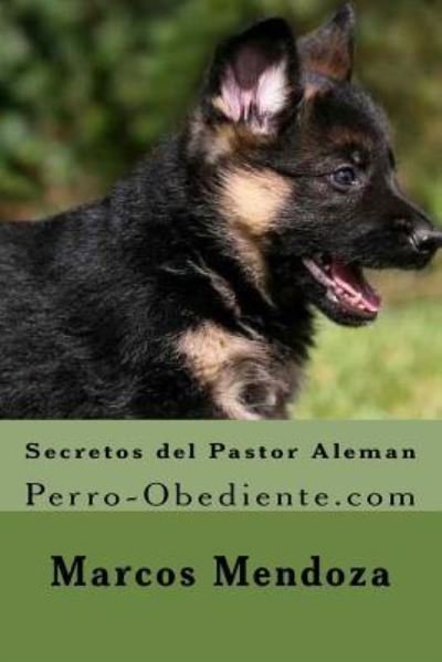Cover for Marcos Mendoza · Secretos del Pastor Aleman (Pocketbok) (2016)