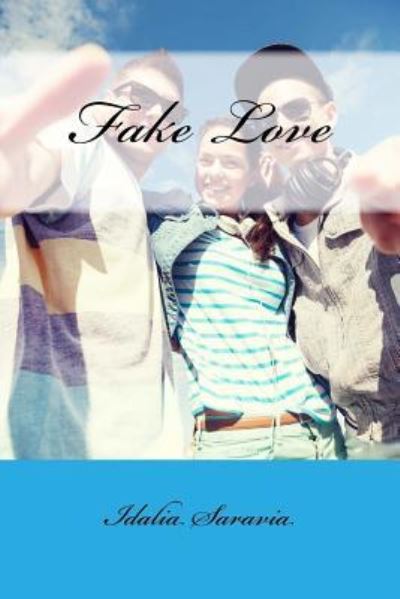 Cover for Idalia Guadalupe Saravia · Fake Love (Paperback Book) (2016)