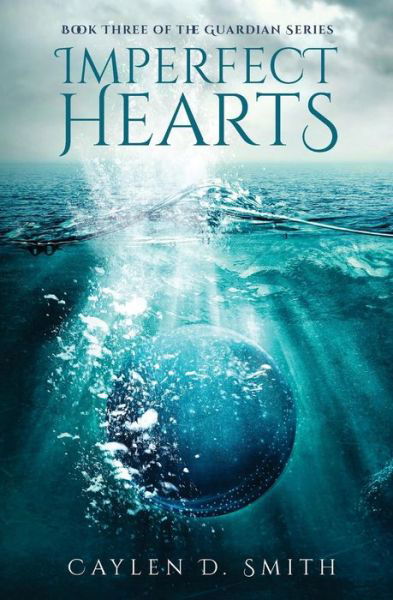 Cover for Caylen D Smith · Imperfect Hearts (Paperback Book) (2016)