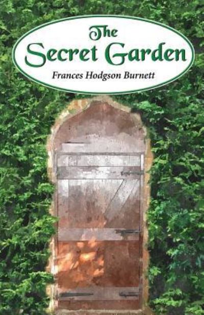 The Secret Garden - Frances Hodgson Burnett - Książki - Createspace Independent Publishing Platf - 9781537034805 - 12 sierpnia 2016