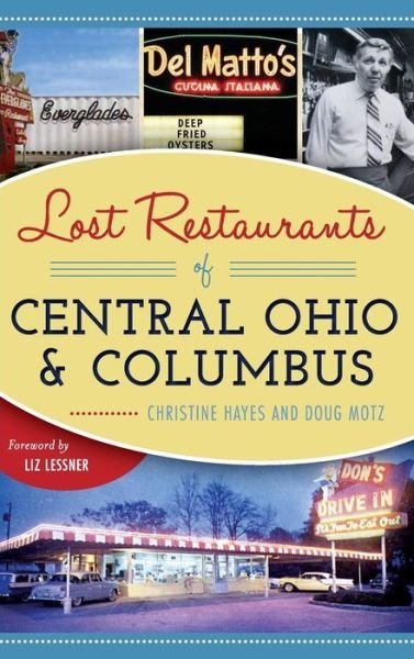Professor Christine Hayes · Lost Restaurants of Central Ohio and Columbus (Hardcover Book) (2017)