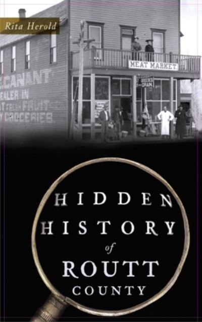 Cover for Rita Herold · Hidden History of Routt County (Hardcover Book) (2020)