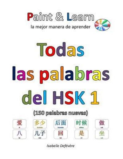 Cover for Isabelle Defévère · Todas las palabras del HSK 1 (Paperback Book) (2016)