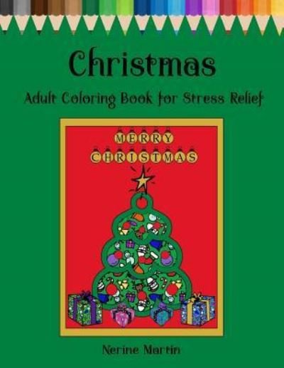 Cover for Nerine Martin · Christmas Adult Coloring Book For Stress Relief (Pocketbok) (2016)