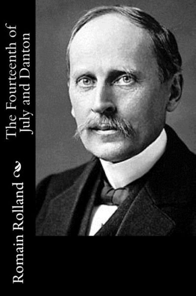 Cover for Romain Rolland · The Fourteenth of July and Danton (Paperback Bog) (2017)