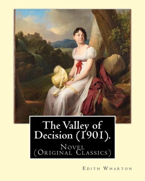 Cover for Edith Wharton · The Valley of Decision . By : Edith Wharton : Novel (Pocketbok) (2017)