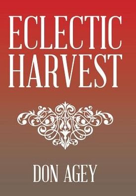 Cover for Don Agey · Eclectic Harvest (Gebundenes Buch) (2017)