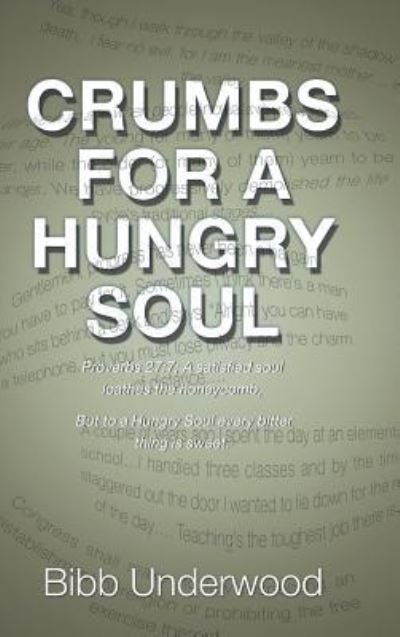 Cover for Bibb Underwood · Crumbs for a Hungry Soul (Hardcover Book) (2018)