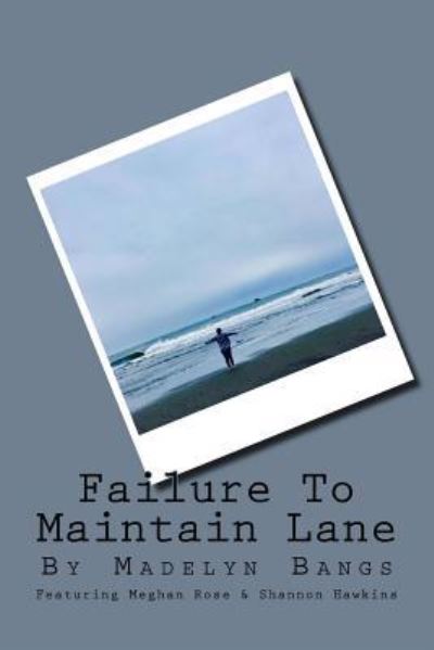 Cover for Madelyn Bangs · Failure to Maintain Lane (Paperback Book) (2017)