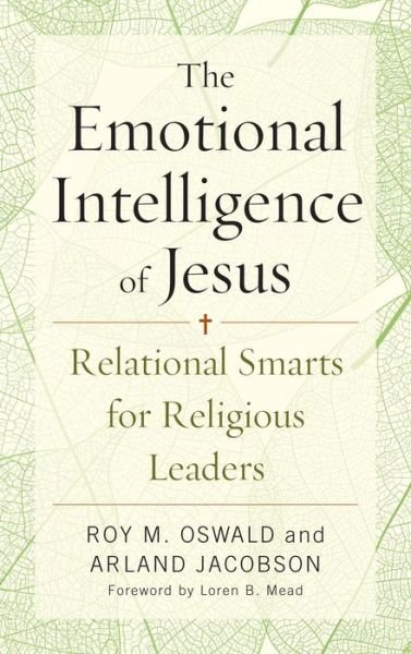 Cover for Roy M. Oswald · The Emotional Intelligence of Jesus: Relational Smarts for Religious Leaders (Paperback Book) (2015)