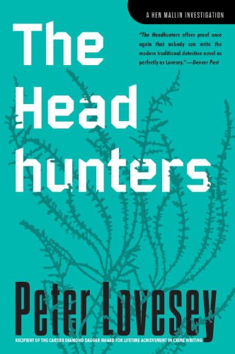 Cover for Peter Lovesey · The Headhunters: an Inspector Hen Mallin Investigation (Paperback Book) [First Trade Paper edition] (2009)