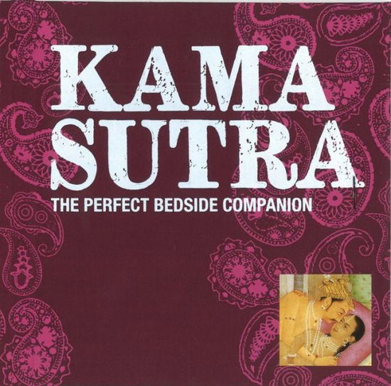 Cover for Sir Richard Burton · Kama Sutra: The Perfect Bedside Companion (Hardcover Book) [New edition] (2011)