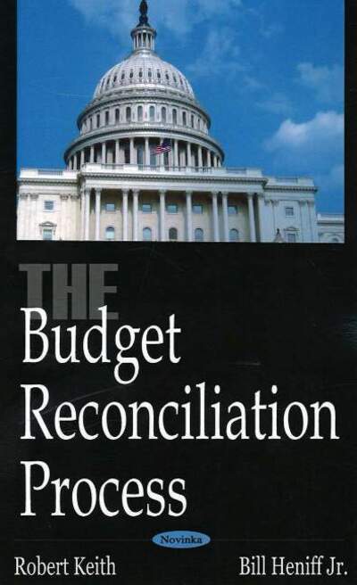 Cover for Robert Keith · Budget Reconciliation Process (Taschenbuch) (2006)