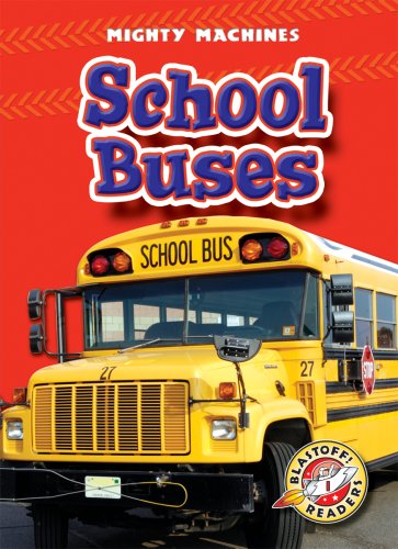 Cover for Kay Manolis · School Buses (Blastoff! Readers: Mighty Machines) (Hardcover Book) (2008)