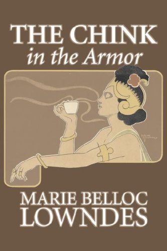 Cover for Marie Belloc Lowndes · The Chink in the Armor (Paperback Book) (2008)