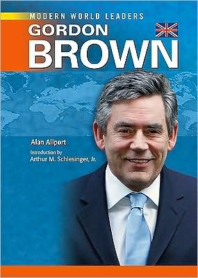 Cover for Alan Allport · Gordon Brown - Modern World Leaders (Hardcover Book) (2009)