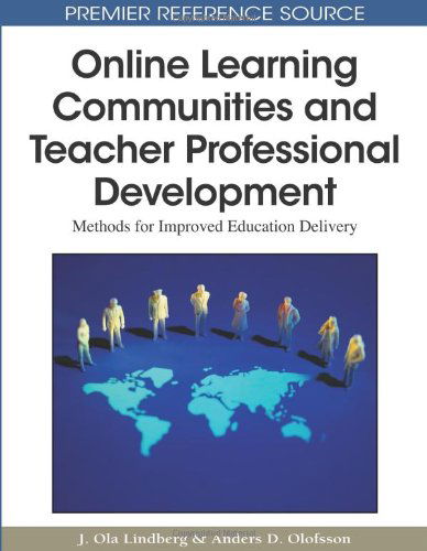 Cover for Anders D. Olofsson · Online Learning Communities and Teacher Professional Development: Methods for Improved Education Delivery (Premier Reference Source) (Hardcover Book) (2009)