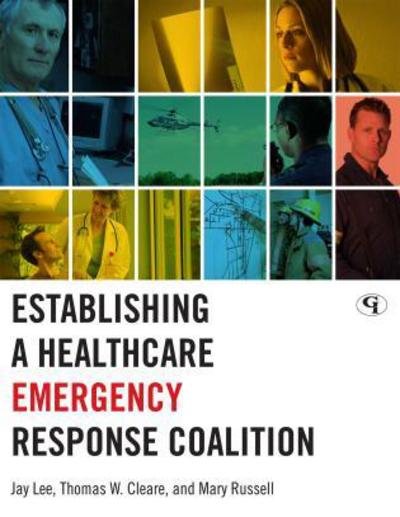 Cover for Jay Lee · Establishing a Healthcare Emergency Response Coalition (Paperback Book) (2010)