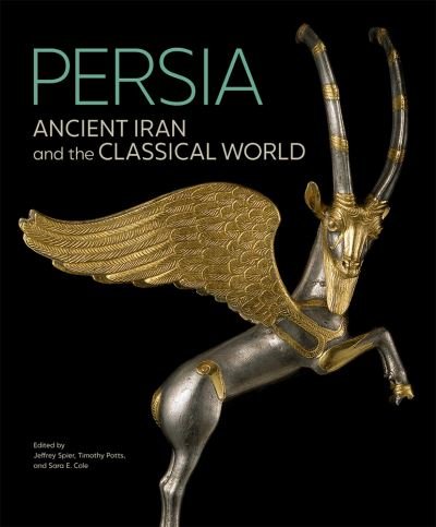 Cover for Jeffrey Spier · Persia - Ancient Iran and the Classical World (Gebundenes Buch) (2022)