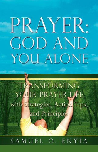 Cover for Samuel O. Enyia · Prayer: God and You Alone (Paperback Book) (2008)