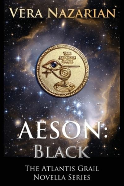 Aeson: Black - Atlantis Grail Novella - Vera Nazarian - Books - Norilana Books - 9781607621805 - April 19, 2022