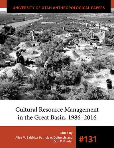 Cover for Alice M. Baldrica · Cultural Resource Management in the Great Basin 1986-2016 - University of Utah Anthropological Paper (Paperback Bog) (2019)