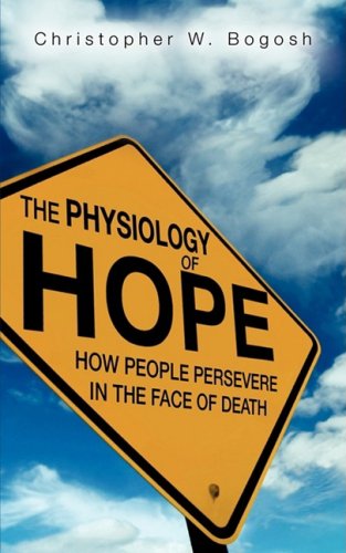 Cover for Christopher W. Bogosh · The Physiology of Hope (Paperback Book) (2009)