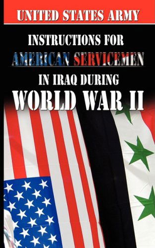 Cover for United States Army · Instructions for American Servicemen in Iraq During World War II (Paperback Book) (2009)