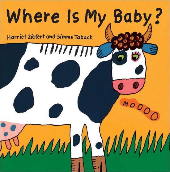 Where Is My Baby? - Harriet Ziefert - Książki - Blue Apple Books - 9781609052805 - 10 lipca 2012