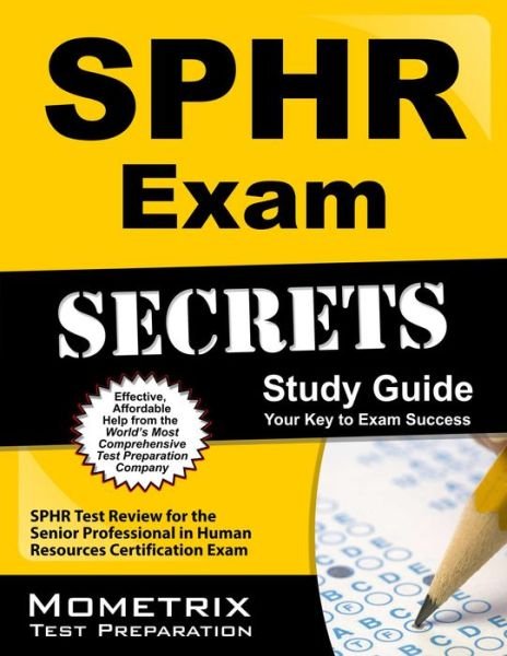Cover for Sphr Exam Secrets Test Prep Team · Sphr Exam Secrets Study Guide: Sphr Test Review for the Senior Professional in Human Resources Certification Exam (Paperback Bog) (2023)