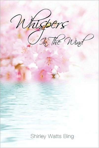 Cover for Shirley Watts Bing · Whispers in the Wind (Paperback Book) (2009)