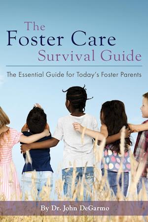 Cover for John Degarmo · The Foster Care Survival Guide (Paperback Book) (2018)