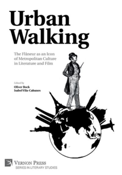 Cover for Oliver Bock · Urban Walking -The Flaneur as an Icon of Metropolitan Culture in Literature and Film (Hardcover Book) (2020)