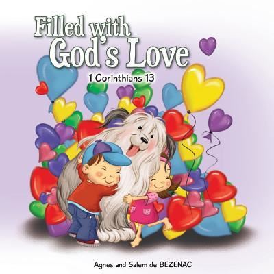 Filled with God's Love - Agnes De Bezenac - Books - Icharacter Limited - 9781623870805 - August 15, 2012