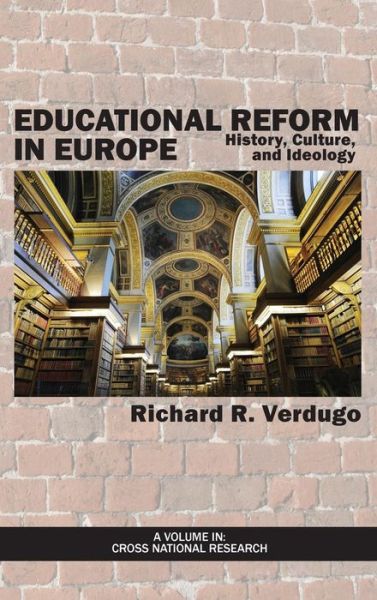 Cover for Richard R. Verdugo · Educational Reform in Europe: History, Culture, and Ideology (Hardcover Book) (2014)