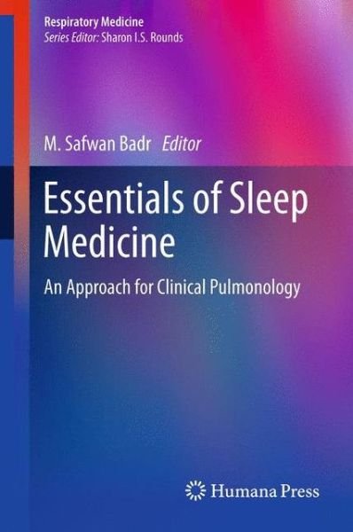 Cover for M Safwan Badr · Essentials of Sleep Medicine: An Approach for Clinical Pulmonology - Respiratory Medicine (Taschenbuch) [2012 edition] (2014)