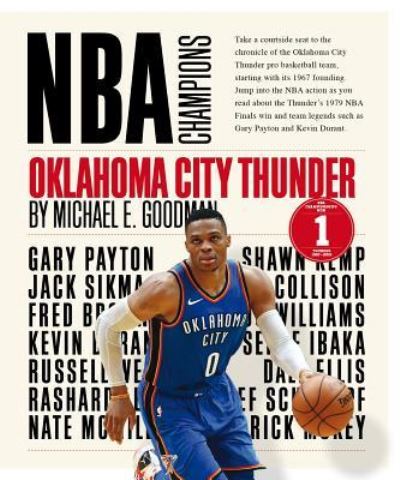 Oklahoma City Thunder - Michael E. Goodman - Books - Creative Paperbacks - 9781628325805 - September 11, 2018